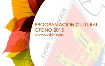 PROGRAMACIÓN CULTURAL DE OTOÑO EN DOS TORRES