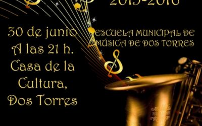 AUDICIÓN DE FIN DE CURSO DE LA ESCUELA MUNICIPAL DE MÚSICA DE DOS TORRES