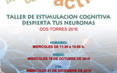 TALLER DE ESTIMULACIÓN COGNITIVA “DESPIERTA TUS NEURONAS” DOS TORRES 2016