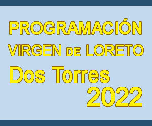 PROGRAMACIÓN VIRGEN DE LORETO DOS TORRES 2022