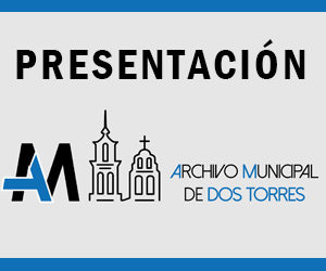 PRESENTACIÓN DEL PORTAL WEB DEL ARCHIVO HISTÓRICO DE DOS TORRES con motivo del DÍA INTERNACIONAL DE LOS ARCHIVOS