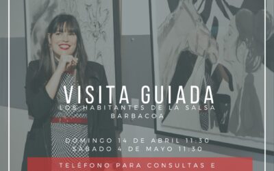 VISITA GUIADA EXPOSICIÓN LOS HABITANTES DE LA SALSA BARBACOA